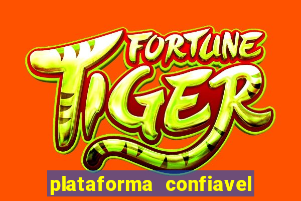 plataforma confiavel para jogar fortune tiger